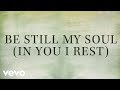 Kari jobe  be still my soul in you i rest lyrics