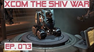 XCOM The SHIV War #73 - Swarming terror mission