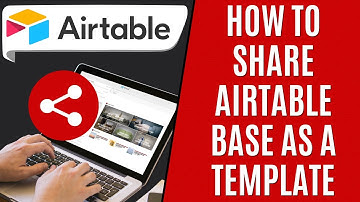 How to Share Airtable Base as a Template [Quick Guide]