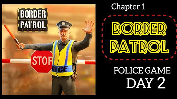 Day 2 | Chapter 1 | BORDER PATROL POLICE GAME | #gameplay #viral #shorts #ChandGamerz #explore