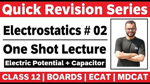 Electrostatics # 02 | One Shot | Electric Potential | Capacitors | MDCAT | ECAT | Boards