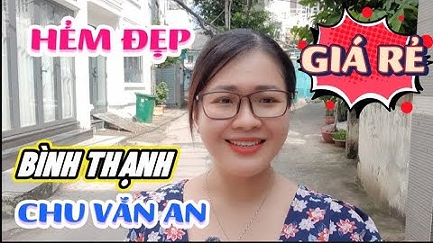3.55 tỷ | Bán nhà Bình Thạnh giá rẻ gần Học Viện Cán Bộ, đường Chu Văn An sắp mở rộng 23m