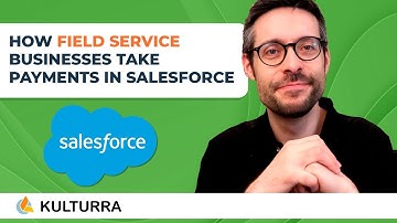 How Field Service Businesses Take Payments in Salesforce [Kulturra]