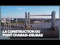 Limpressionnante construction du pont chabandelmas