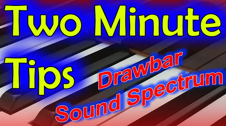 Two Minute Tip Tuesday - Organ Drawbars Sound Spectrum