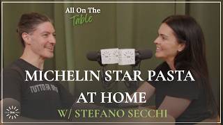 How to Make Pasta Like a Michelin Star Chef with Stefano Secchi