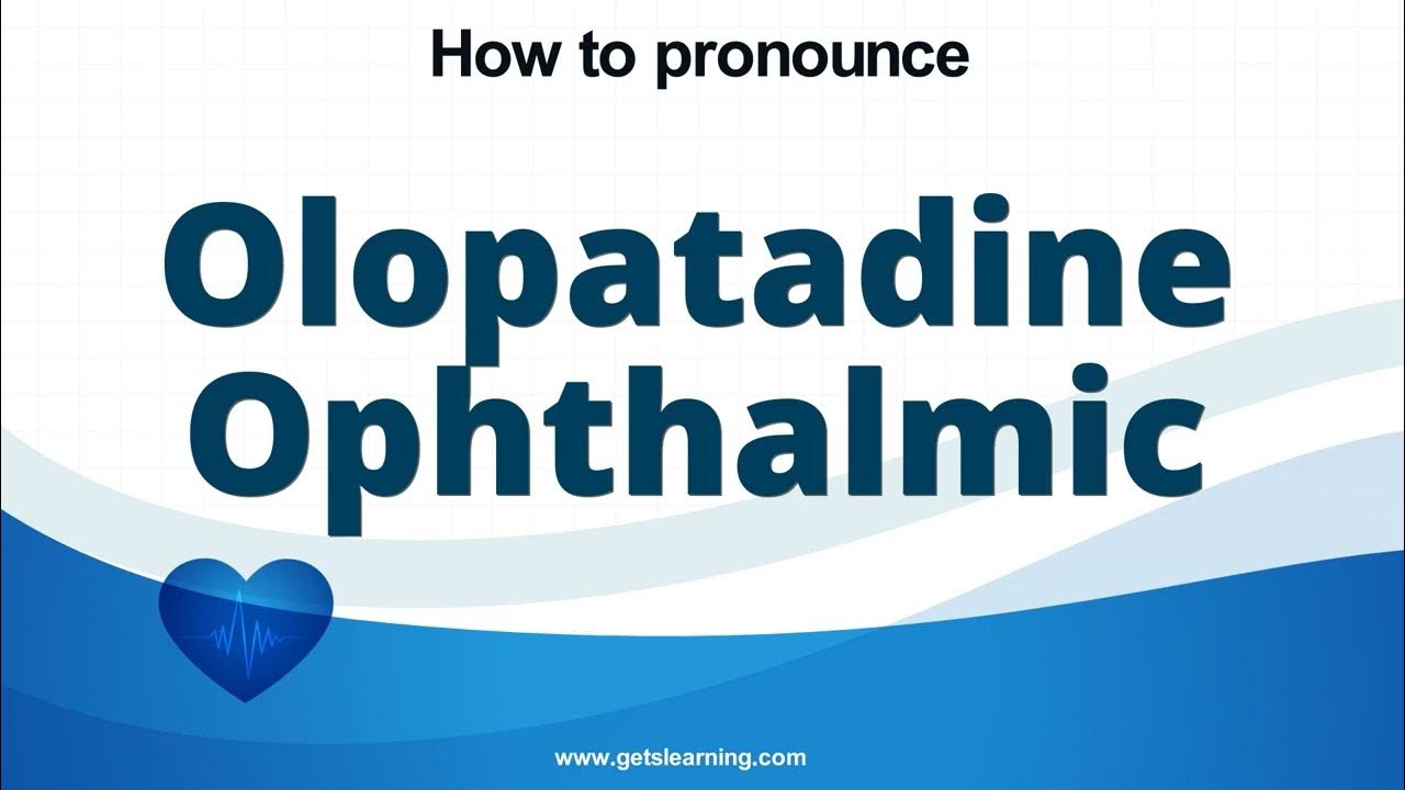 How to pronounce Olopatadine ophthalmic in English correctly YouTube