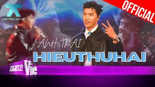 Anh Trai HIEUTHUHAI đẹp trai rap hay không gì cản | Anh Trai 