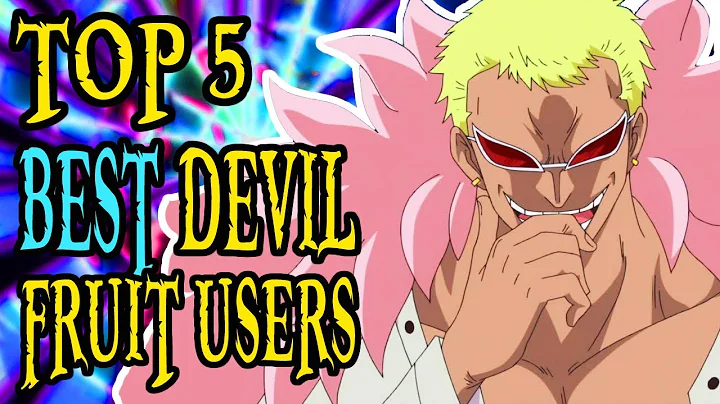 Unveiling the Top 5 Most Powerful Devil Fruit Users