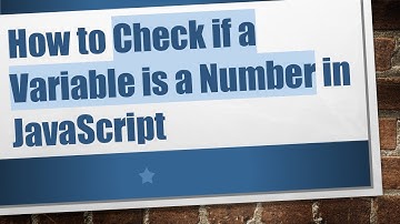 How to Check if a Variable is a Number in JavaScript