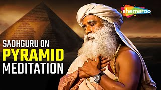 Sadhguru on Pyramid Meditation & How Pyramids Affect Prana | Sadhguru | Spiritual Life