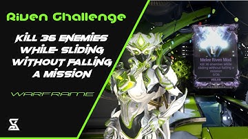 Riven Challenge | kill 36 enemies while sliding without falling a mission