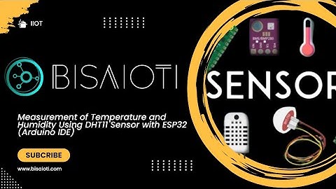 Measurement of Temperature and Humidity Using DHT11 Sensor with ESP32 Arduino IDE