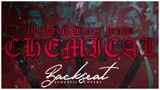 The Devil Wears Prada - Chemical (Backseat Acoustic Cover)