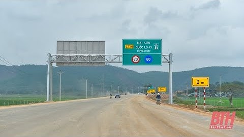 Cận cảnh cao tốc Mai Sơn - Quốc Lộ 45 dự kiến khánh thành trước kỳ nghỉ lễ 30-4