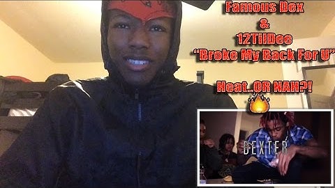 Dexter aka Famous Dex & @12tildee - Broke My Back For You (Official Video) | REACTION