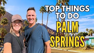 New We Spent 3 Weeks in Palm Springs and Here's The Top 7 Things To Do!