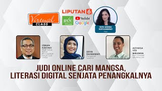 Judi Online Cari Mangsa, Literasi Digital Senjata Penangkalnya | Virtual Class