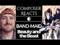 Composer Reacts to BAND-MAID - Beauty and the Beast