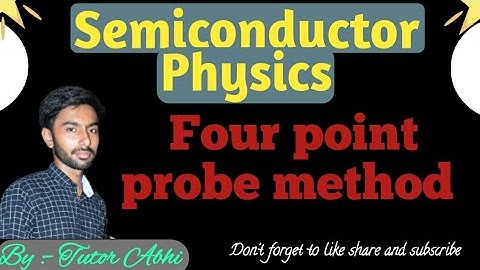 Four Point Probe method | Method to find resistivity of material | Semiconductor Physics | TutorAbhi