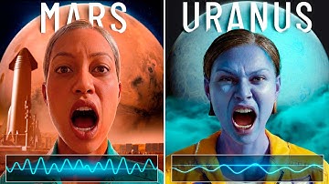 What Your Voice Sounds Like on Different Planets