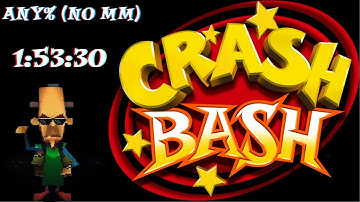 Crash Bash Brio Any% in 1:53:30