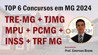TOP 6 Concursos MG em 2024 (TRE-MG - TJMG - MPU - INSS - TRF 6ª Região)