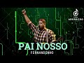 Pai nosso l  [ Fernandinho ] - @Ieadagapeipeamarelo