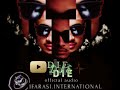 die-official lyrics audio (IFARASI INTERNATIONAL)