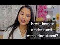 How to become a makeup artist without any investment