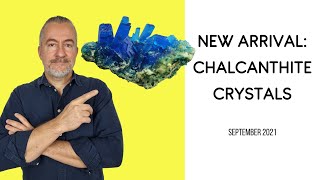 New arrival: Top Chalcanthite crystals (September 2021)