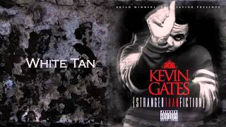 Kevin Gates- White Tan