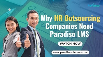 Why HR Outsourcing Companies Need Paradiso LMS
