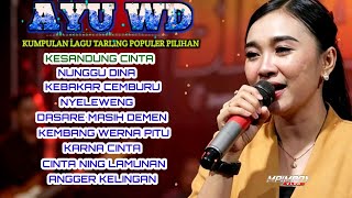 KESANDUNG CINTA - NUNGGU DINA|| FULL ALBUM AYU WD POPULER TERBARU‼️