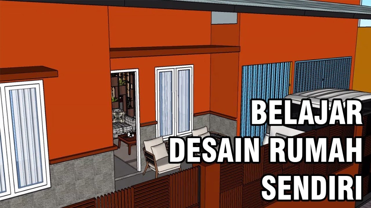 Belajar Desain Rumah Sendiri YouTube