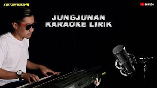 Jungjunan karaoke lirik - Putra panggugah