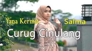 CURUG CINULANG - SALMA ft YANA KERMIT (Official Music Video)