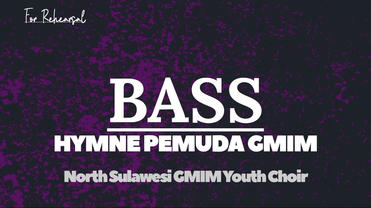 HYMNE PEMUDA GMIM-BASS (For Rehearsal)