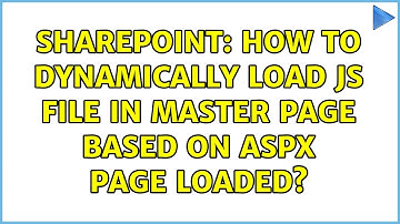 Sharepoint: How to dynamically load js file in master page based on aspx page loaded?