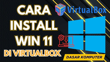 Cara Install Windows 11 di Virtualbox | Mudah Banget