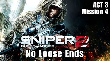 Sniper Ghost Warrior 2 - No Loose Ends ( ACT 3, Mission 4 )