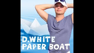 D.White - Paper boat (Teaser). New ITALO Disco, Premiere on August 18, Euro Dance, Euro Disco