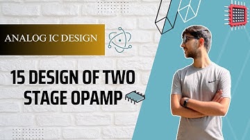 15 Design of Two Stage Opamp ( Diff-Amp + CS-Amp ) | Cadence | gpdk180 | Simulation | Tutorial