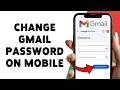 How To Change Gmail Password On Mobile | Update Gmail Password Securely On Phone 2026