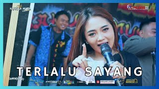 TERLALU SAYANG Voc RAYA AILA - NAKULA BINTANG NUSANTARA