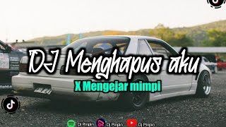 Download lagu Dj Menghapus aku x mengejar mimpi