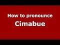 How to pronounce Cimabue (Italian/Italy) - PronounceNames.com