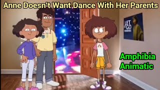 Anne Doesnt Want Dance With Her Parents Amphibia Animatic