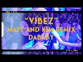 Vibez (MATT and KIM Remix) DaBaby