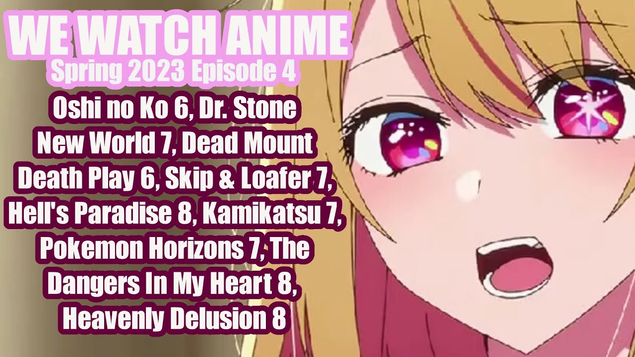 Oshi no Ko, Heavenly Delusion, Mashle, The Dangers In My Heart, KamiKatsu -  WE WATCH ANIME EPISODE 2 